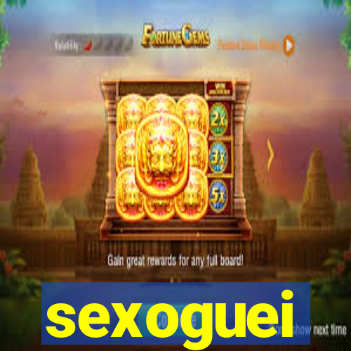 sexoguei