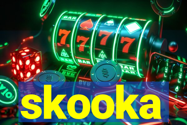 skooka