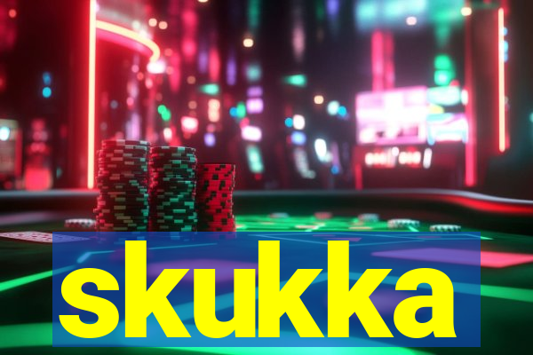 skukka