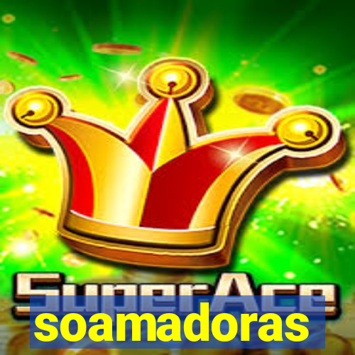 soamadoras