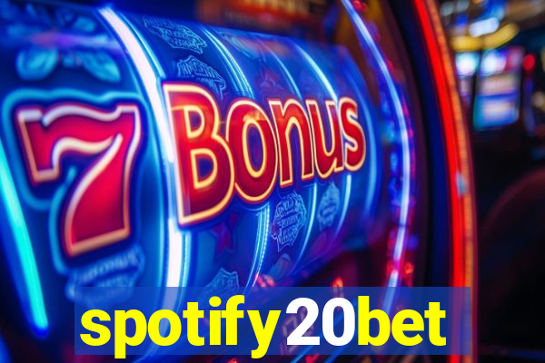 spotify20bet