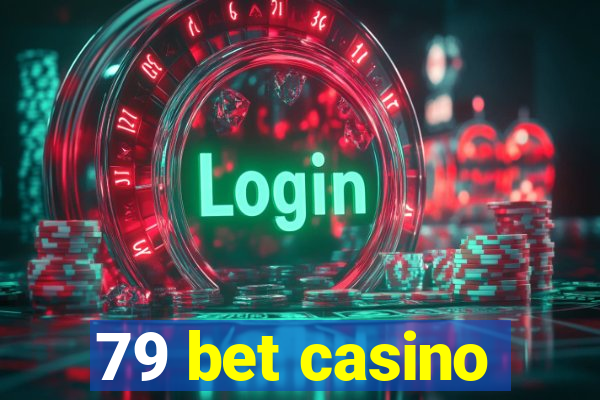 79 bet casino