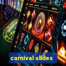 carnival slides