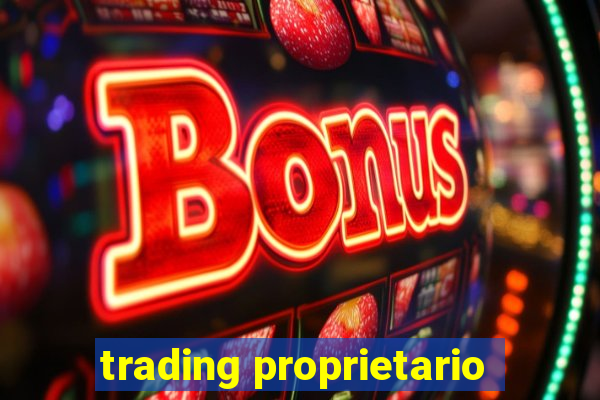 trading proprietario