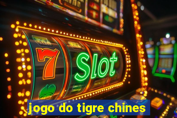 jogo do tigre chines