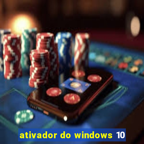 ativador do windows 10