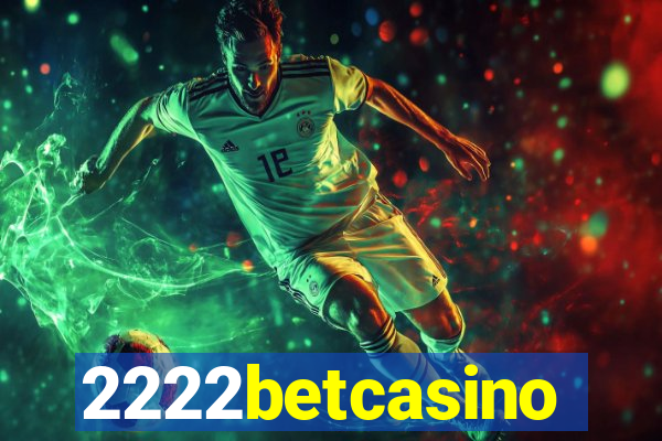 2222betcasino