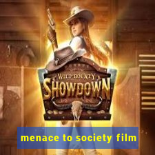 menace to society film