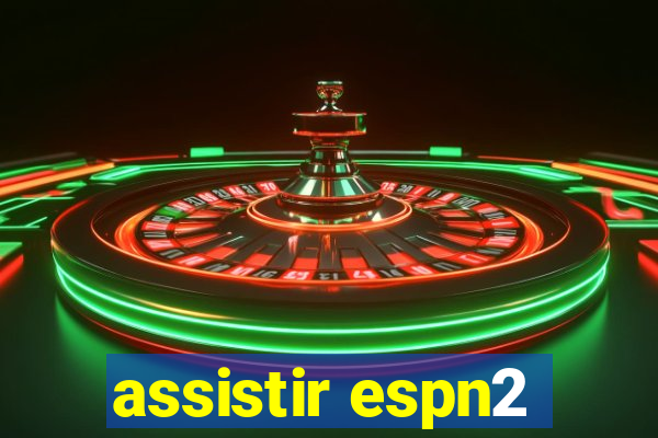 assistir espn2