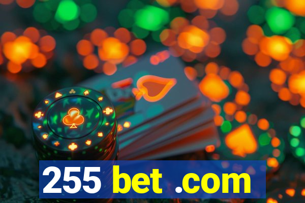 255 bet .com