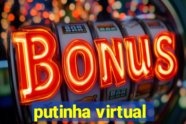 putinha virtual