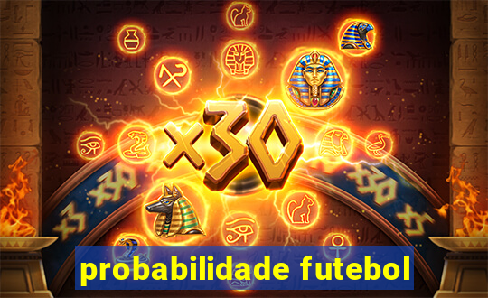 probabilidade futebol