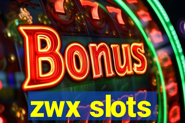 zwx slots