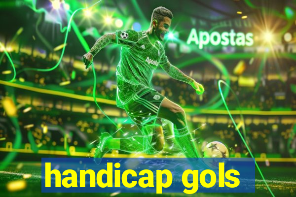 handicap gols