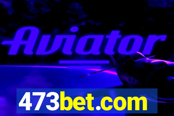 473bet.com