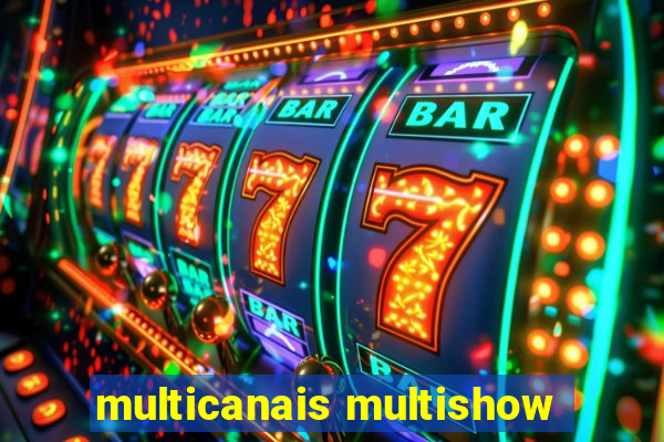 multicanais multishow