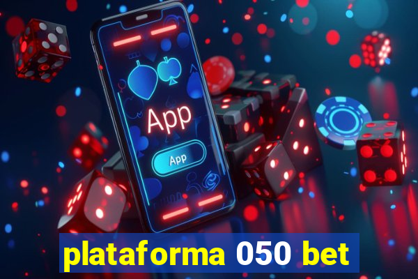 plataforma 050 bet