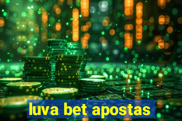 luva bet apostas