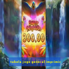 tabela jogo general imprimir