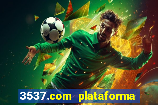 3537.com plataforma de jogos