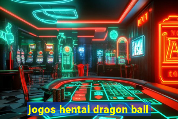 jogos hentai dragon ball