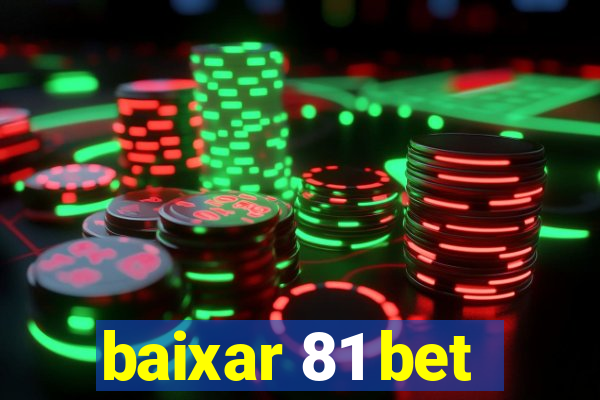 baixar 81 bet