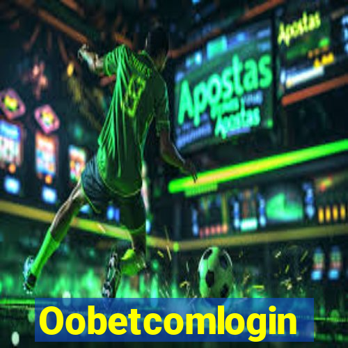 Oobetcomlogin