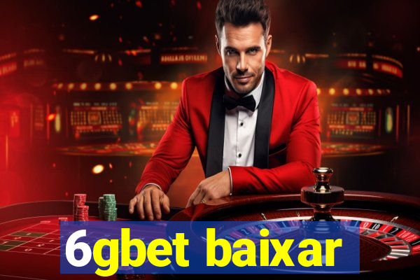 6gbet baixar