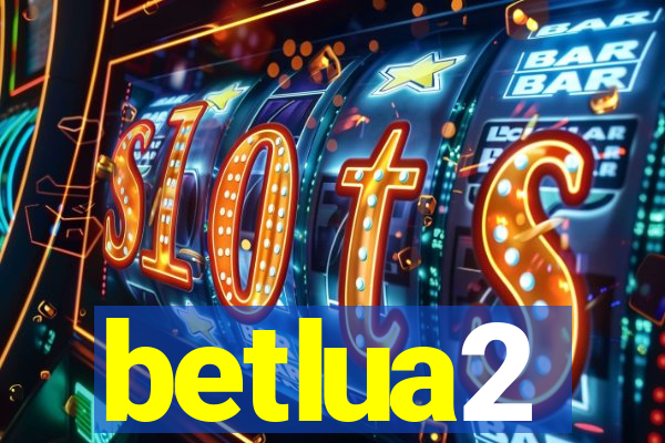 betlua2