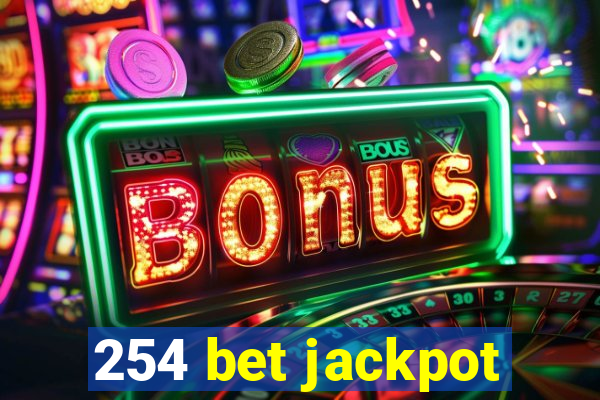 254 bet jackpot