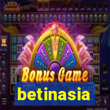 betinasia