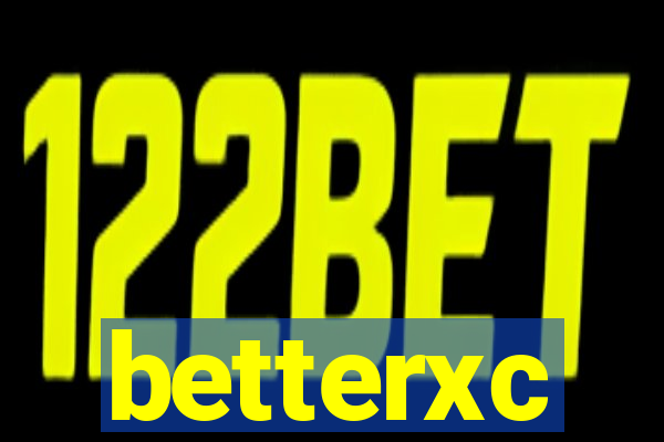 betterxc