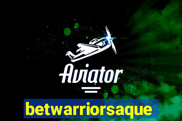 betwarriorsaque