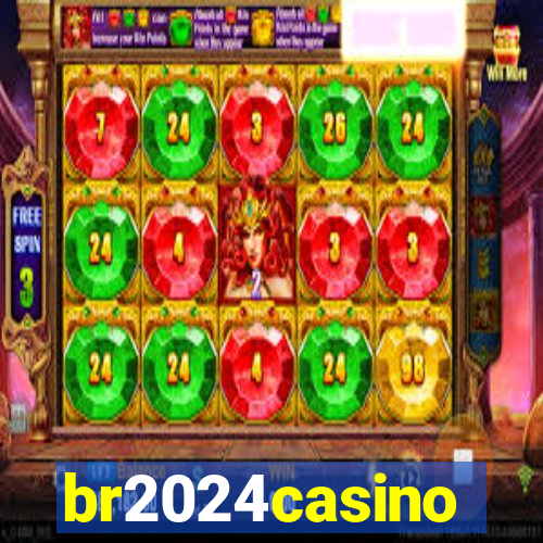 br2024casino