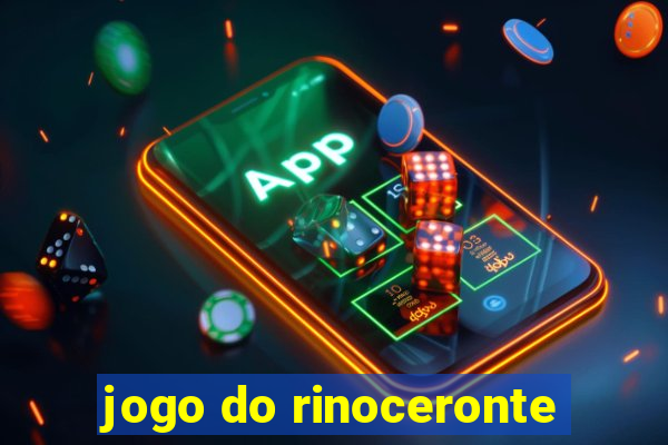 jogo do rinoceronte