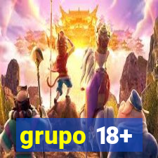 grupo 18+