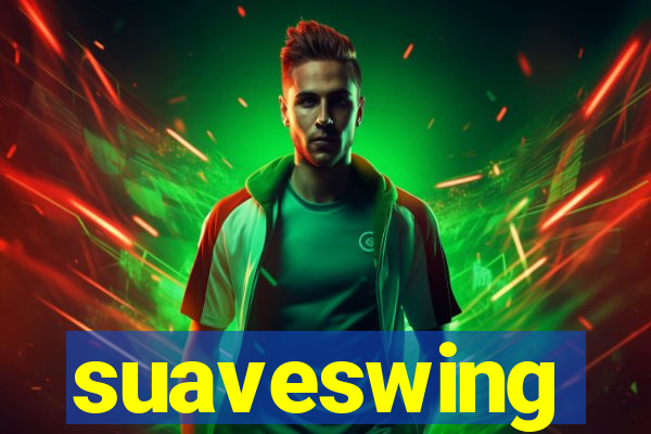 suaveswing