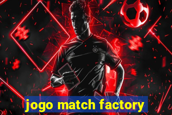 jogo match factory