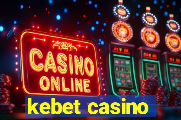 kebet casino