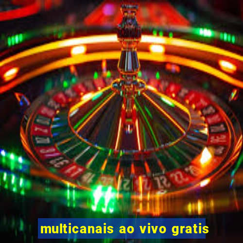 multicanais ao vivo gratis