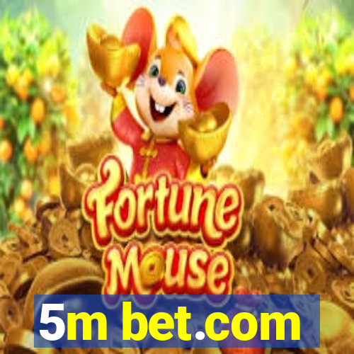 5m bet.com