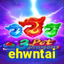 ehwntai