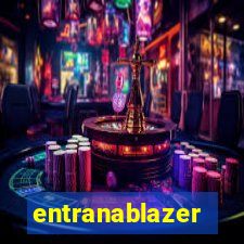 entranablazer