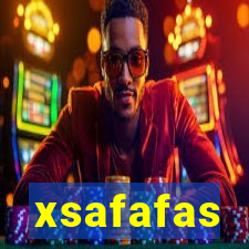 xsafafas