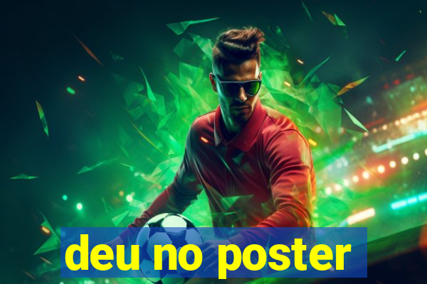 deu no poster