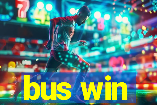 bus win