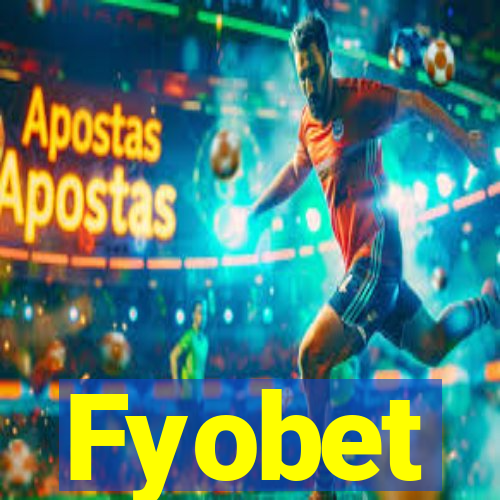 Fyobet