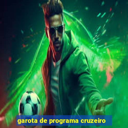 garota de programa cruzeiro