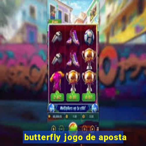 butterfly jogo de aposta