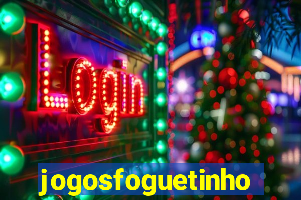 jogosfoguetinho